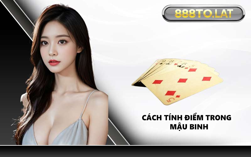 Cách tính điểm trong mậu binh